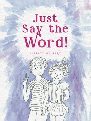 cover image of Just Say the Word!